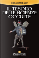 Il tesoro delle scienze occulte by Emile Grillot de Givry