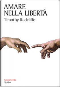 Amare nella libertà by Timothy Radcliffe
