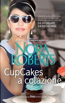 Cupcakes a colazione by Nora Roberts