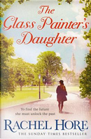 The Glass Painter's Daughter by Rachel Hore