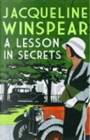 A Lesson in Secrets by Jacqueline Winspear