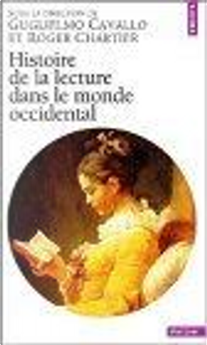 Histoire de la lecture dans le monde occidental by Guglielmo Cavallo, Robert Bonfil, Roger Chartier