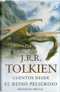 Cuentos desde el Reino Peligroso by J.R.R. Tolkien