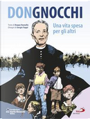 Don Gnocchi. Una vita spesa per gli altri by Giuseppe Ramello