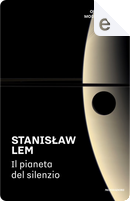 Il pianeta del silenzio by Stanislaw Lem