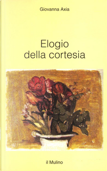 Elogio della cortesia by Giovanna Axia