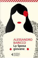 La Sposa giovane by Alessandro Baricco