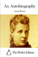An Autobiography by Annie Wood Besant