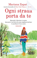 Ogni strada porta da te by Mariana Zapata