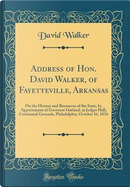 Address of Hon. David Walker, of Fayetteville, Arkansas by David Walker