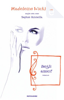 Begli amici! by Madeleine Wickham