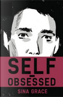 Self-Obsessed by Sina Grace