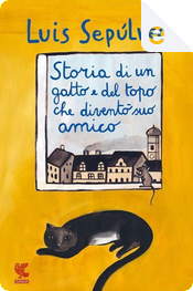 Storia di un gatto e del topo che diventò suo amico by Luis Sepúlveda