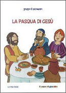 La Pasqua di Gesù by Silvia Vecchini