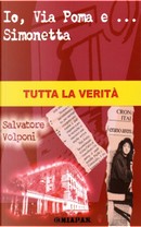 Io, Via Poma e...Simonetta by Salvatore Volponi
