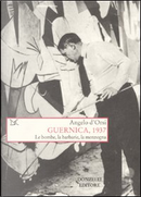 Guernica, 1937 by Angelo D'Orsi