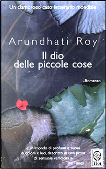 Il dio delle piccole cose by Arundhati Roy