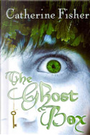 The Ghost Box by Catherine Fisher