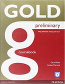 Gold Preliminary: Coursebook by Clare Walsh, Lindsay Warwick