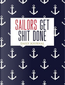 Sailors Get Shit Done Daily Journal by Pretty Planners