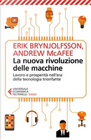 La nuova rivoluzione delle macchine by Andrew McAfee, Erik Brynjolfsson