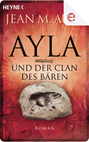 Ayla und der Clan des Bären by Jean M. Auel