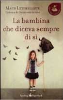 La bambina che diceva sempre di sì by Maud Lethielleux