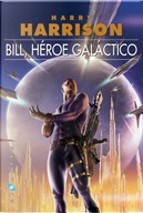 Bill, héroe galáctico by Harry Harrison