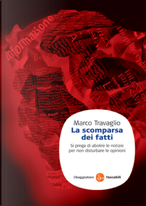 La scomparsa dei fatti by Marco Travaglio