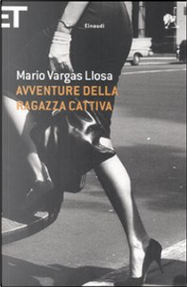 Avventure della ragazza cattiva by Mario Vargas Llosa