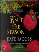 Knit the season by Kate Jacobs