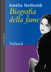 Biografia della fame by Amélie Nothomb