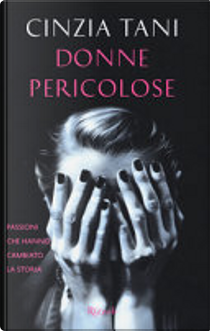 Donne pericolose by Cinzia Tani