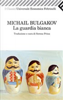 La guardia bianca by Michail Bulgakov