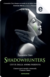 Città delle anime perdute by Cassandra Clare