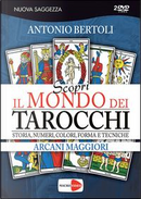 Scopri il mondo dei tarocchi. Storia, numeri, colori, forma e tecniche. DVD by Antonio Bertoli