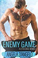 Enemy Game - A letto con il nemico by Angela D'Angelo