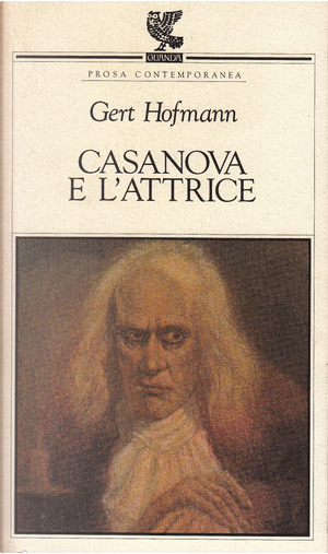 Casanova e l'attrice by Gert Hofmann