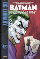 Batman: L'Uomo che Ride by Doug Mahnke, Ed Brubaker, Patrick Zircher, Sean Phillips