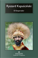 El Emperador by Agata Orzeszek Sujak, Ryszard Kapuscinski