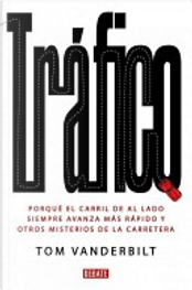 Trafico/ traffic by Tom Vanderbilt