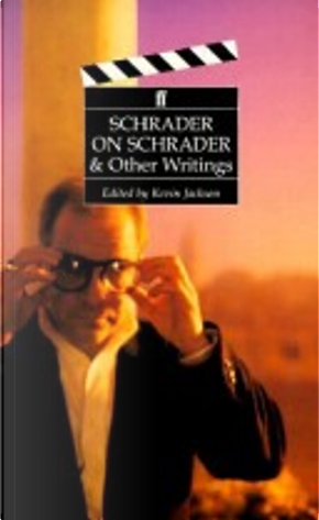 Schrader on Schrader by Paul Schrader
