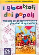 I giocattoli dei popoli by Gianfranco Zavalloni, Roberto Papetti