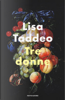 Tre donne by Lisa Taddeo