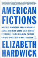 American Fictions by Elizabeth Hardwick
