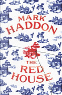 The Red House. by Mark Haddon by Mark Haddon