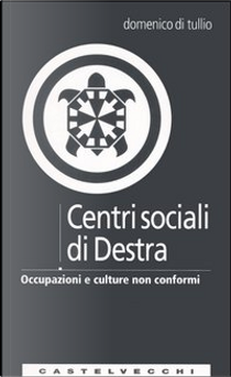 Centri sociali di destra by Domenico Di Tullio