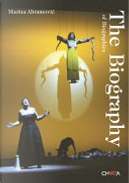 The biography of biographies. Ediz. italiana e inglese by Marina Abramovic