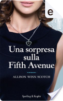 Una sorpresa sulla Fifth Avenue by Allison Winn Scotch