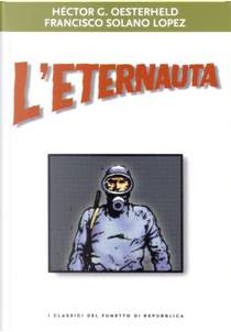 L'Eternauta by Héctor Germán Oesterheld